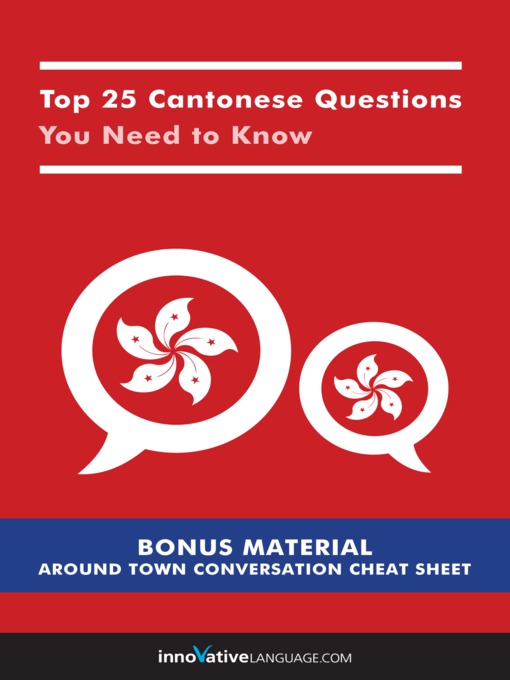 Title details for Top 25 Cantonese Questions You Need to Know by Innovative Language Learning, LLC - Available